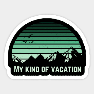 My Kind of Vacation Distressed Hiking Vintage Mountain Sunset Sticker